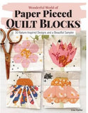 Mary Hayes "Beyond the Basics: Intermediate Nature-Based Foundation Paper Piecing" - Saturday, June 13th - 10am-3:30pm